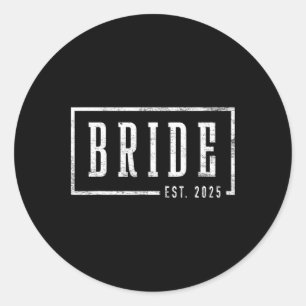 Bride Est 2025 Future Wife Engaged Gifts For Her E Classic Round Sticker