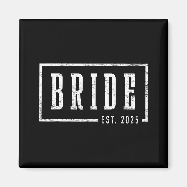 Bride Est 2025 Future Wife Engaged Gifts For Her E Magnet (Front)