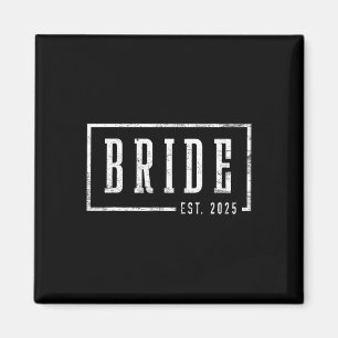 Bride Est 2025 Future Wife Engaged Gifts For Her E Magnet