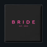 Bride Est. 2025 Pink Bridal Shower Wedding Bachelo Magnet<br><div class="desc">Bride Est. 2025 Pink Bridal Shower Wedding Bachelorette</div>