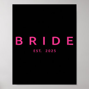Bride Est. 2025 Pink Bridal Shower Wedding Bachelo Poster