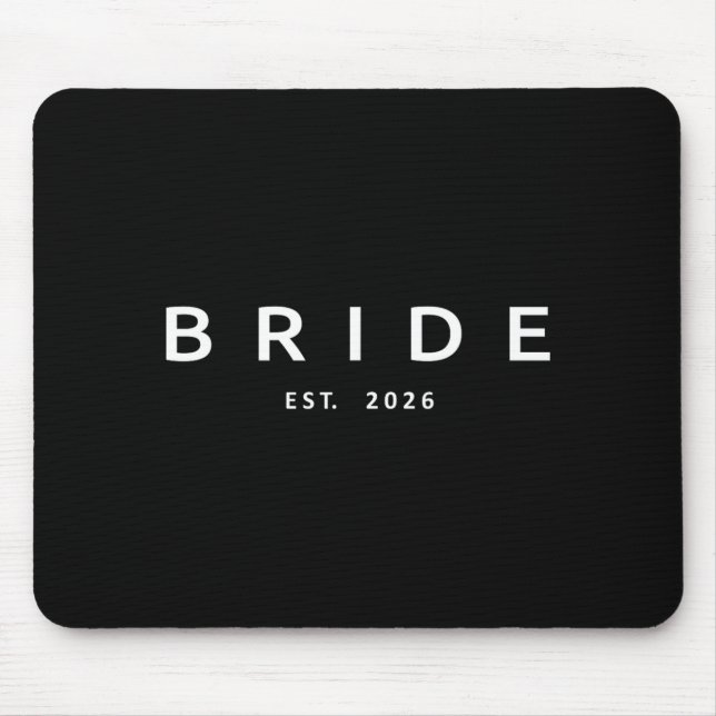 Bride Est 2026 Bridal Shower Wedding Bachelorette Mouse Pad (Front)