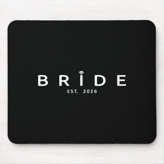 Bride Est 2026 Wedding Bridal Shower Bachelorette Mouse Pad (Front)