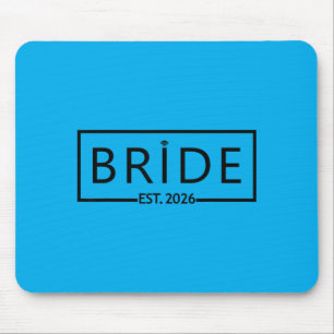 Bride Est 2026 Wedding Bridal Shower Bachelorette Mouse Pad