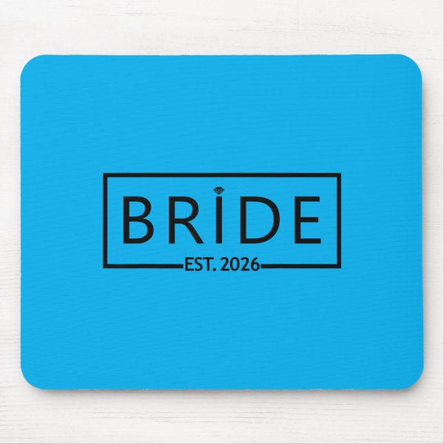 Bride Est 2026 Wedding Bridal Shower Bachelorette Mouse Pad (Front)