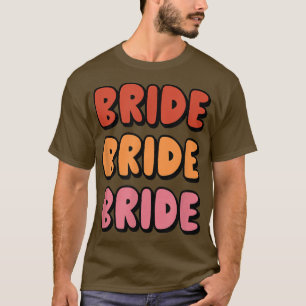 Bride Family Party Rehearsal Day Bachelorette Day T-Shirt