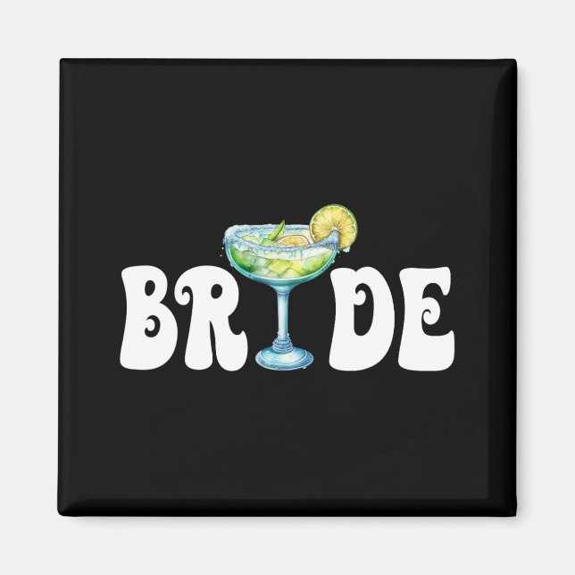 Bride Final Fiesta Cinco De Mayo Margarita Bachelo Magnet (Front)