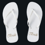 Bride, gold script elegant chic white wedding jandals<br><div class="desc">Bride,  gold script elegant chic white wedding Flip Flops</div>