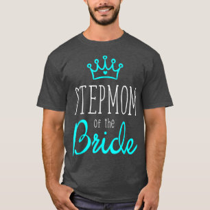 Bride Groom Shirts Stepmom of The Bride Wedding Sq