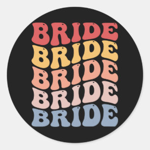 Bride Groovy Bridal Bachelorette Party Classic Round Sticker