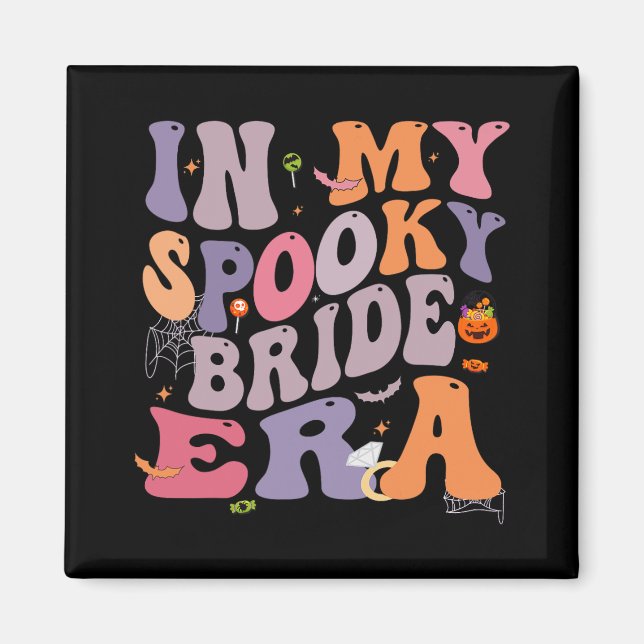 Bride Halloween In My Spooky Bride Era Wedding Bac Magnet (Front)