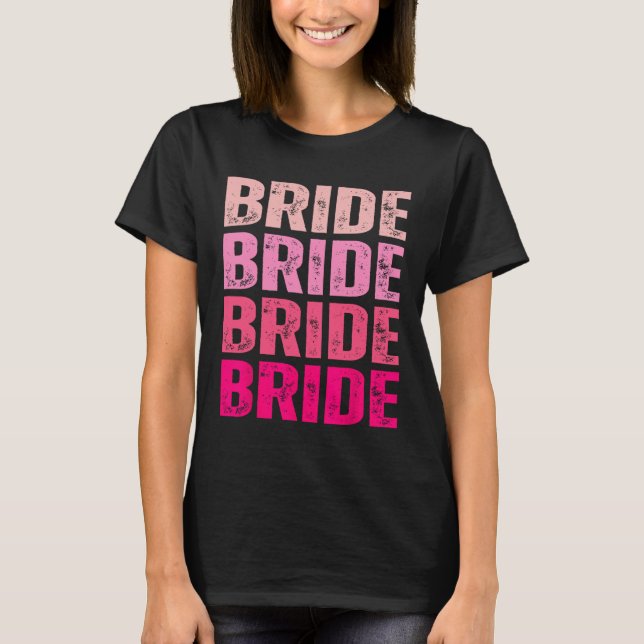 Bride I Do Crew Getting Hitched Pink Bachelorette  T-Shirt (Front)