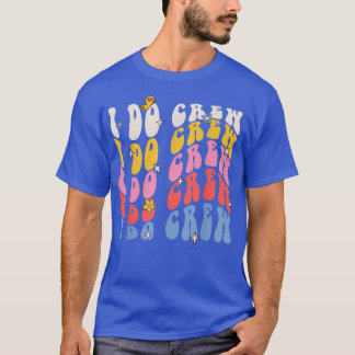 Bride I Do Crew Groovy Retro Wedding Party Bride B T-Shirt
