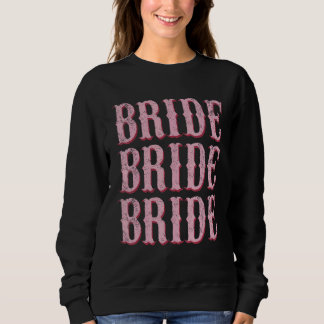 Bride I Do Crew Retro Bachelorette Party Bride Bri Sweatshirt