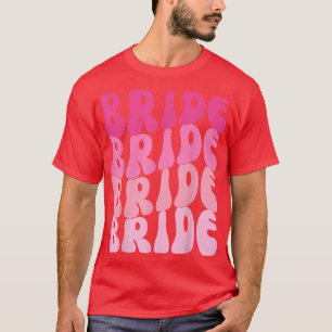 Bride I Do Crew Retro Bachelorette Party Bride Bri T-Shirt