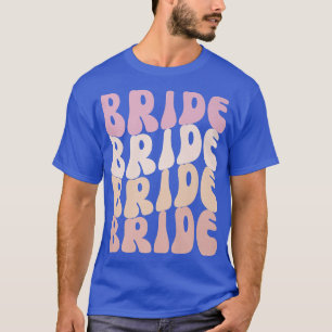 Bride I Do Crew Retro Bachelorette Party Bride Bri T-Shirt