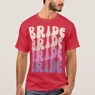 Bride I Do Crew Retro Bachelorette Party Bride Bri T-Shirt