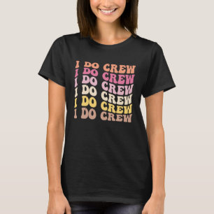 Bride I Do Crew Retro Bachelorette Party Bride Bri T-Shirt