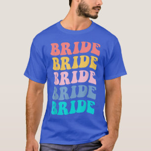 Bride I Do Crew Retro Bachelorette Party Bride Bri T-Shirt