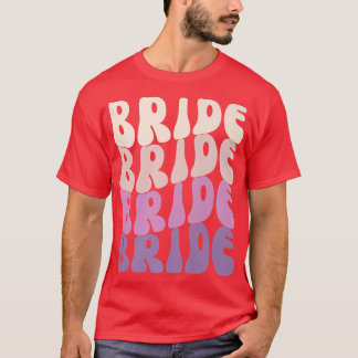 Bride I Do Crew Retro Bachelorette Party Bride Bri T-Shirt