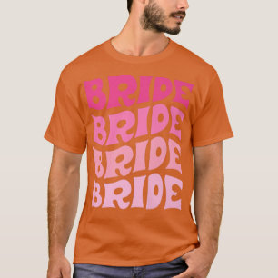 Bride I Do Crew Retro Bachelorette Party Bride Bri T-Shirt
