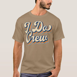 Bride I Do Crew Retro Bachelorette Party Bride Bri T-Shirt