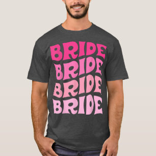 Bride I Do Crew Retro Bachelorette Party Bride Bri T-Shirt