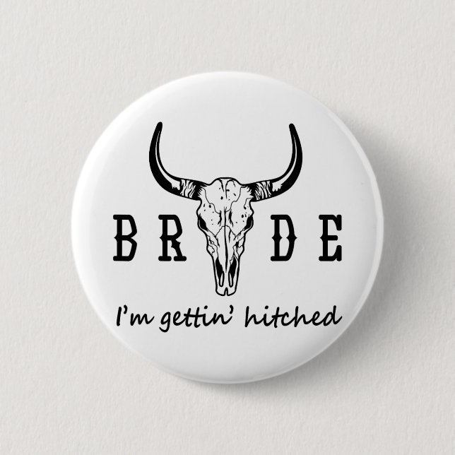 Bride I'm Getting Hitched Western Cowgirl Bachelor 6 Cm Round Badge (Front)