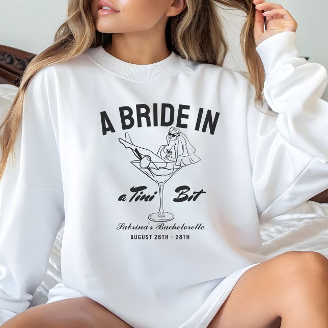 Bride in a tini bit martini bachelorette Espresso Sweatshirt (Creator Uploaded)