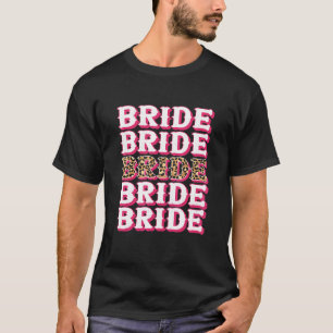 Bride Leopard Rodeo Cowgirl Bachelorette Party Wed T-Shirt
