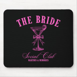 Bride Martini Bachelorette Social Club  Mouse Pad