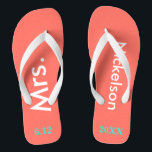 Bride Mrs. Coral Jandals<br><div class="desc">Bright coral background with Mrs. and Last Name written in white text and date of wedding in turquoise blue.  Pretty beach destination or honeymoon flip flops for the new bride.  Original designs by TamiraZDesigns.</div>