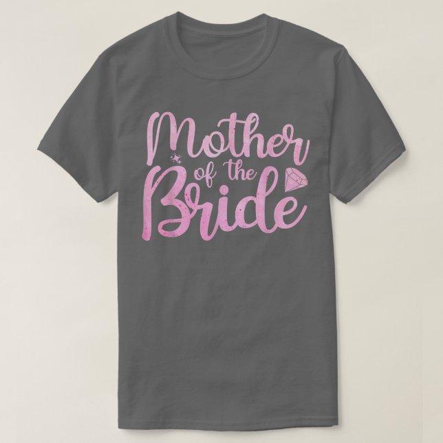 Bride Mum Bride Party Women Mother Bridal Shower B T-Shirt (Design Front)
