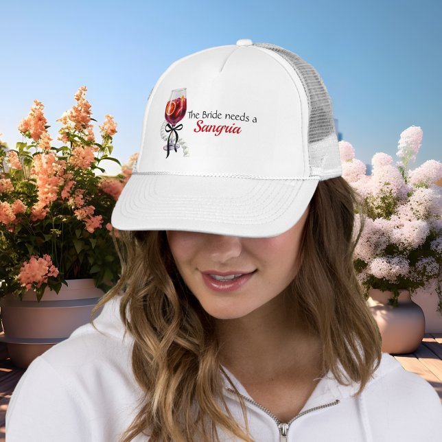  Bride Needs a Sangria bachelorette bridal shower Trucker Hat (Bride Needs a Sangria bachelorette bridal shower Trucker Hat)