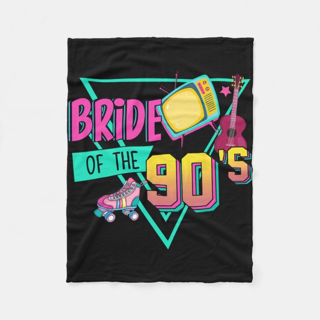Bride Of The 90s Retro 90s Bride Bachelorette Part Fleece Blanket (Front)