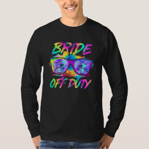 Bride Off Duty Sunglasses Tie Dye Summer Vacation T-Shirt