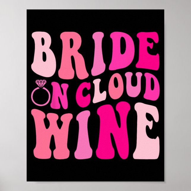Bride On Cloud Wine Drinking Groovy Bachelorette P Poster (Front)