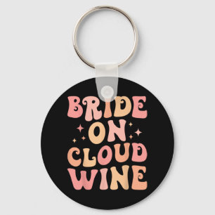 Bride On Wine Cloud Bach Crew Bachelorette Party Key Ring