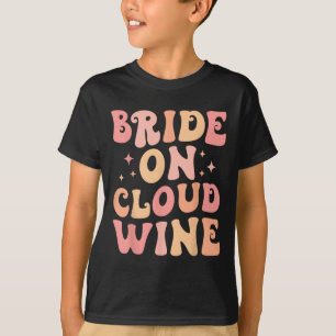 Bride On Wine Cloud Bach Crew Bachelorette Party  T-Shirt