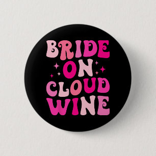 Bride On Wine Cloud Drinking Bachelorette Party Ma 6 Cm Round Badge