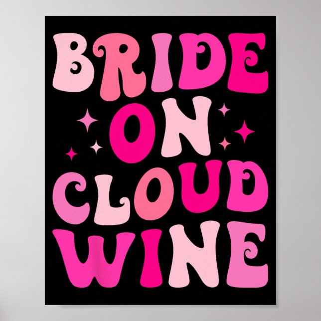Bride On Wine Cloud Drinking Bachelorette Party Ma Poster (Front)