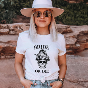 Bride or Die Bachelorette Party Customised Bridal T-Shirt