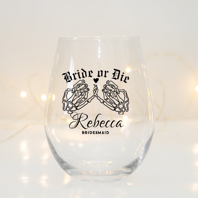 Bride Or Die Personalised Bridesmaids Till Death Stemless Wine Glass (Creator Uploaded)