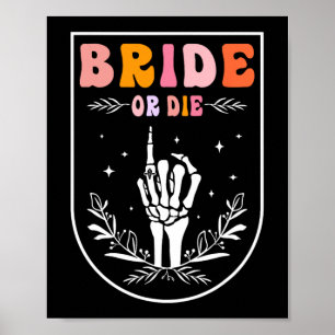 Bride Or Die Retro Groovy Halloween Bachelorette P Poster