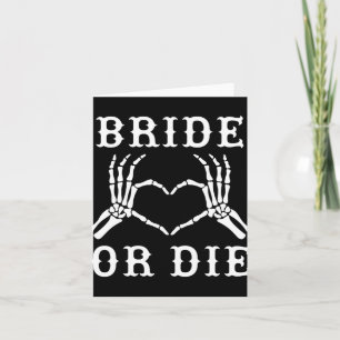 Bride Or Die Skeleton Gothic Halloween Bachelorett Card