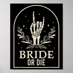 Bride Or Die Skeleton Hand Gothic Chelorette Party Poster