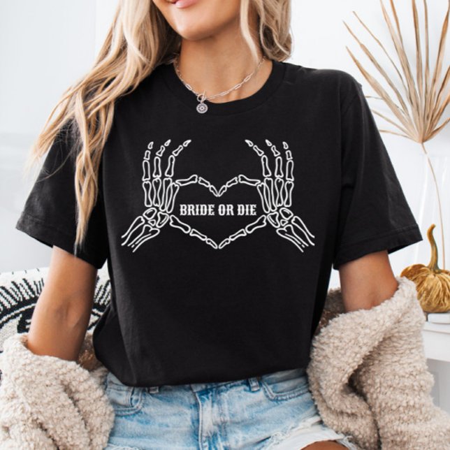 Bride or Die Skeleton Heart Hands Bride Shirt (Creator Uploaded)