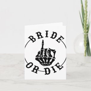 Bride Or Die Skeleton Ring Finger Gothic Bachelore Card