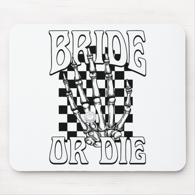 Bride Or Die Team Bride Gothic Halloween Bachelore Mouse Pad (Front)