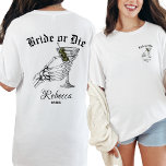 Bride Or Die Til Death Do We Party Bachelorette T-Shirt<br><div class="desc">Celebrate your bachelorette party in edgy style with the Bride Or Die Til Death Do We Party Bachelorette T-Shirt. This personalised bridesmaid shirt features a bold skeleton hand holding a martini, perfect for those who love a gothic touch to their wedding festivities. Whether you're planning a spooky-themed bachelorette party or...</div>